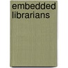 Embedded Librarians door Cassandra Kvenild
