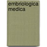 Embriologica Medica door T.W. Sadler