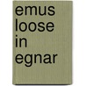 Emus Loose In Egnar door Judy Muller