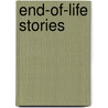 End-Of-Life Stories door Sherylyn H. Briller