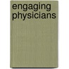 Engaging Physicians door Stephen C. Beeson