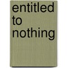 Entitled To Nothing by Lisa Sun-Hee Park