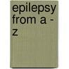 Epilepsy from a - Z by Günter Krämer