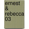 Ernest & Rebecca 03 door Guillaume Bianco
