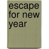 Escape For New Year by Robyn Grady