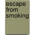 Escape from Smoking