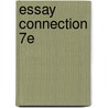 Essay Connection 7e by Bloom