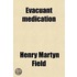 Evacuant Medication