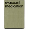 Evacuant Medication door Henry M. Field