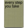 Every Step You Take door Leslie Marshall