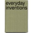 Everyday Inventions