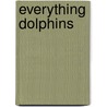 Everything Dolphins by Elizabeth Carney