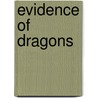 Evidence Of Dragons by Pie Corbett