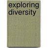 Exploring Diversity door Richard R. Powell