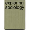 Exploring Sociology by William Kornblum