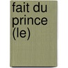 Fait Du Prince (Le) by Amélie Nothomb
