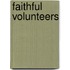 Faithful Volunteers