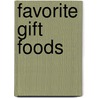 Favorite Gift Foods by Leisure Arts