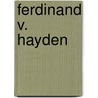 Ferdinand V. Hayden door James G. Cassidy