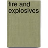 Fire And Explosives by John D. Wright