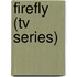 Firefly (Tv Series)