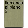 Flamenco al Piano 2 door Lola Fernandez