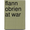 Flann Obrien At War door Flann O'Brien