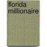 Florida Millionaire door Carole Marsh
