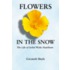 Flowers In The Snow