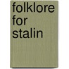 Folklore For Stalin door Frank J. Miller