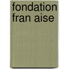 Fondation Fran Aise door Source Wikipedia