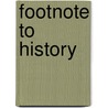Footnote To History door Michael Henry