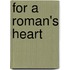 For A Roman's Heart