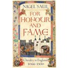 For Honour And Fame door Nigel Saul