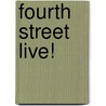 Fourth Street Live! by Frederic P. Miller