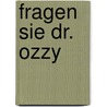 Fragen Sie Dr. Ozzy door Ozzy Osbourne