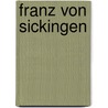 Franz Von Sickingen door Heinrich Ulmann