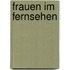 Frauen Im Fernsehen