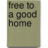 Free To A Good Home door Colin Thompson