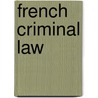 French Criminal Law door Catherine Elliott