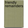 Friendly Remainders door Phillip Murray Dineen