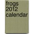 Frogs 2012 Calendar
