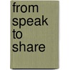 From Speak to Share by Michael Marburger