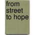 From Street To Hope