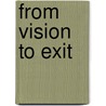 From Vision To Exit door Guy Rigby
