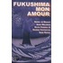 Fukushima Mon Amour