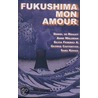 Fukushima Mon Amour door George Caffentzis