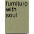 Furniture With Soul