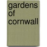 Gardens Of Cornwall door Katherine Lambert