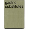 Gastric Substitutes door Jürg Metzger